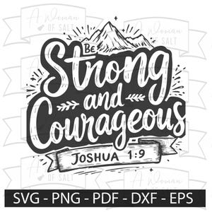 Sé fuerte y valiente Josué 1 9 Svg Png Archivos digitales cristianos Regalo perfecto para amantes de la Biblia Eventos de fe y entusiastas del arte