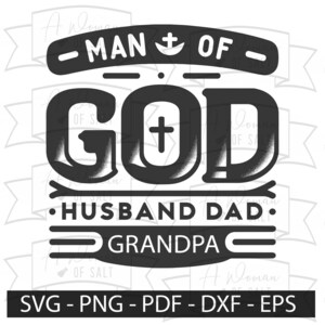 Digital Christian Dad Files - Man of God, Husband, Dad, Grandpa Svg, Jesus and Bible Art, Eps Pdf Dxf, Ideal for Father&#39;s Day Gift