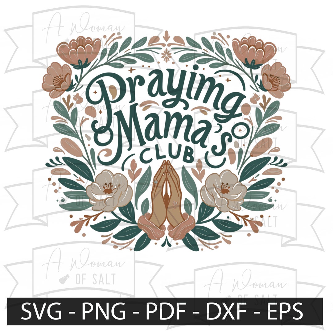 Praying Mama's Club Svg Png Eps Pdf Dxf | Christian Digital Files ...