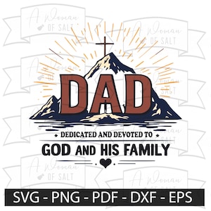May include: A digital design featuring a mountain with a cross on top, the word "DAD" in large red letters, and the text "Dedicated and devoted to God and his family".