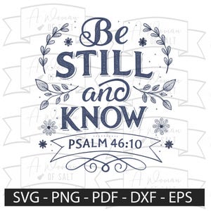 Puede incluir: Un diseño gráfico azul y blanco con una corona de flores alrededor del texto "Be Still and Know" con la referencia bíblica "Salmo 46:10" debajo.