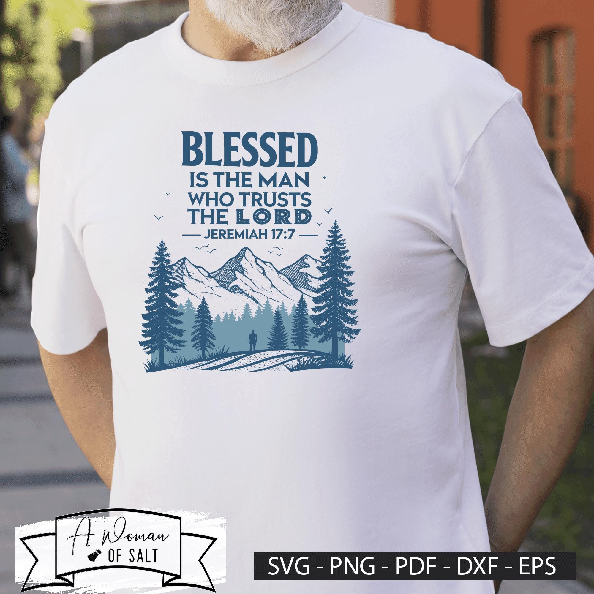 Blessed is the Man Who Trusts the Lord Jeremiah 17:7 Christian Dad ...