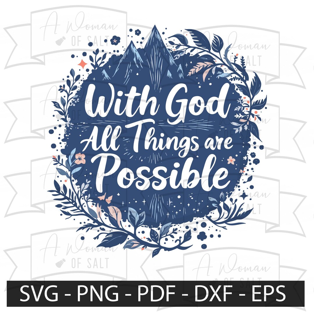 With God All Things Are Possible Svg Png Eps Pdf Dxf Christian Digital ...