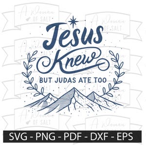 Jesus Knew But Judas Ate Too Svg Png Eps Pdf Dxf Christian Last Supper Digital Cutting Files for Sublimation and Crafting