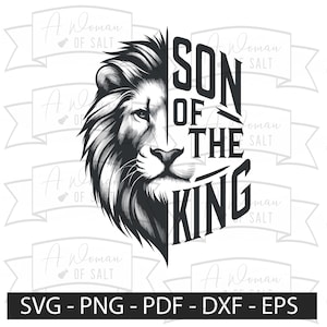 Son of The King Christian Svg Png Eps Pdf Dxf Digital Files for Sublimation and Cutting Machines Perfect for Crafting Projects