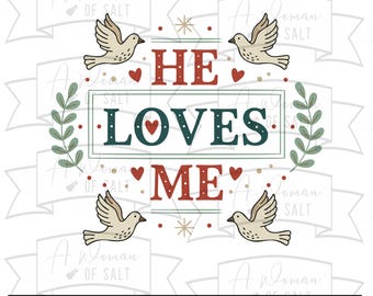 He Loves Me, Christian Valentine Svg Png Eps Pdf Dxf, Faith Love Design, Religious Digital Download, Cutting Sublimation File