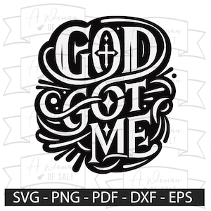 God Got Me Svg Bundle - Inspirational Christian Digital Files in Svg, Png, Eps, Pdf, Dxf Formats for Crafting and Design - Faith Art