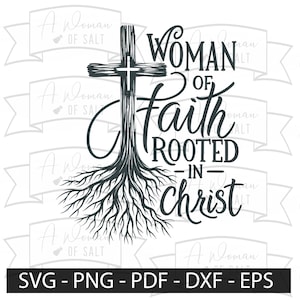 May include: A black and white graphic design of a cross with roots growing from the base. The text "Woman of Faith Rooted in Christ" is written around the cross.