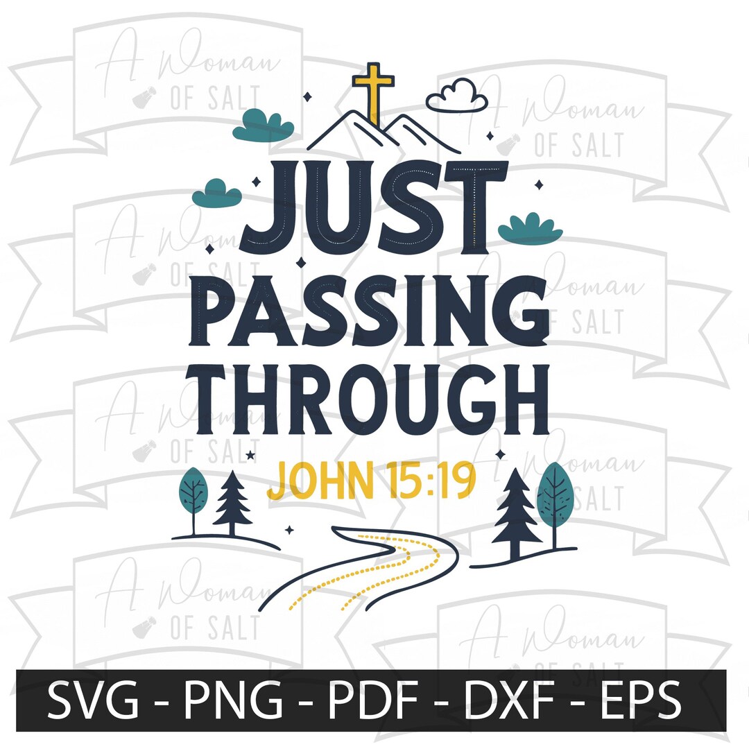 Just Passing Through John 15:19 Svg Png Eps Pdf Dxf Christian ...