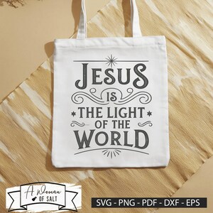 Jesus is the Light of the World Svg Png Eps Pdf Dxf, Christian ...