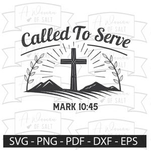 Called to Serve, Mark 10 45 Svg Png Eps Dxf, Christian Digital Download, Bible Verse Art, Faith Inspired Crafting, Sublimation Design