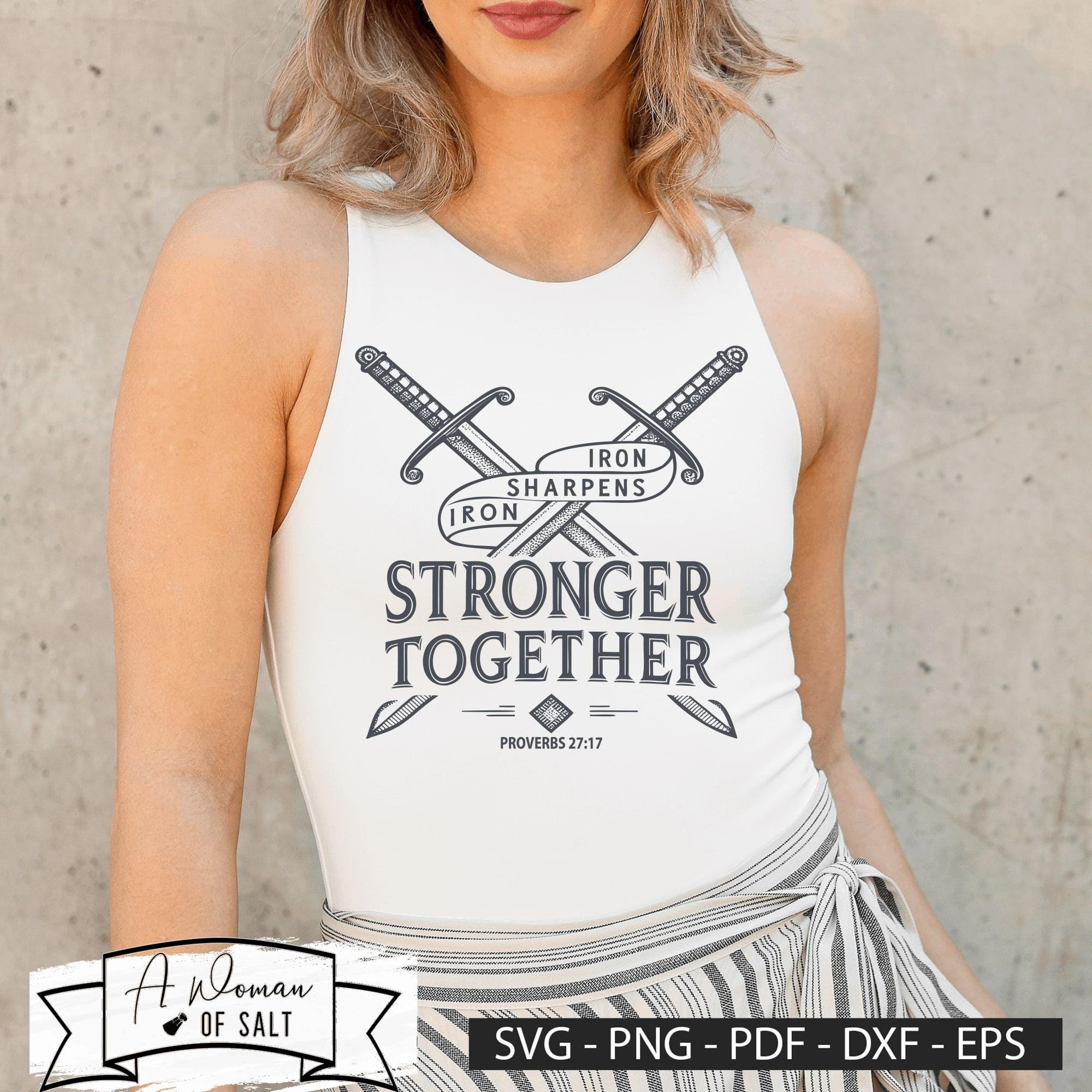 Stronger Together, Iron Sharpens Iron Proverbs 27 17 Svg Png Eps Dxf ...