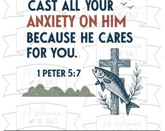 Cast all your anxiety on him 1 Peter 5 7, Christian fishing design, Svg Png Eps Pdf Dxf, faith-based sublimation, God cares