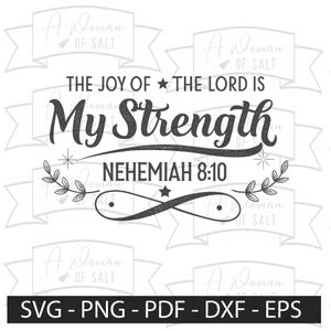 The Joy Of The Lord Is My Strength Nehemiah 8:10 Svg Png Eps Pdf Dfx Christian Art For Sublimation And Digital Cutting Files