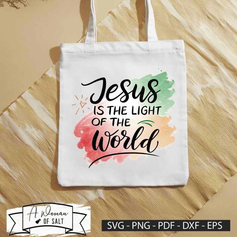 Jesus is the Light of the World Svg Png Eps Pdf Dxf, Christian ...
