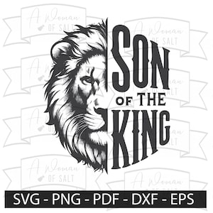 Son of The King Christian Svg Png Eps Pdf Dxf Digital Files for Sublimation and Cutting Machines Perfect for Men&#39;s Apparel and Crafts