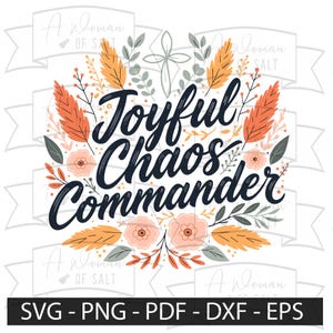Joyful Chaos Commander Svg Png Eps Pdf, Christian Mom Svg, Faith Based Mama Cut File, Motherhood Shirt Design, Mom Life Sublimation File