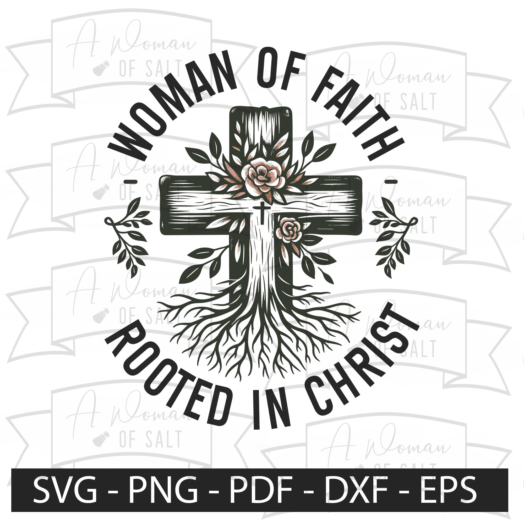 Woman of Faith Rooted in Christ Svg/png/eps/pdf/dxf Files ...