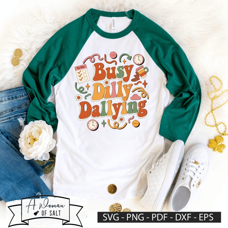 Busy Dilly Dallying SVG Retro Groovy Procrastination Quote Funny to Do ...