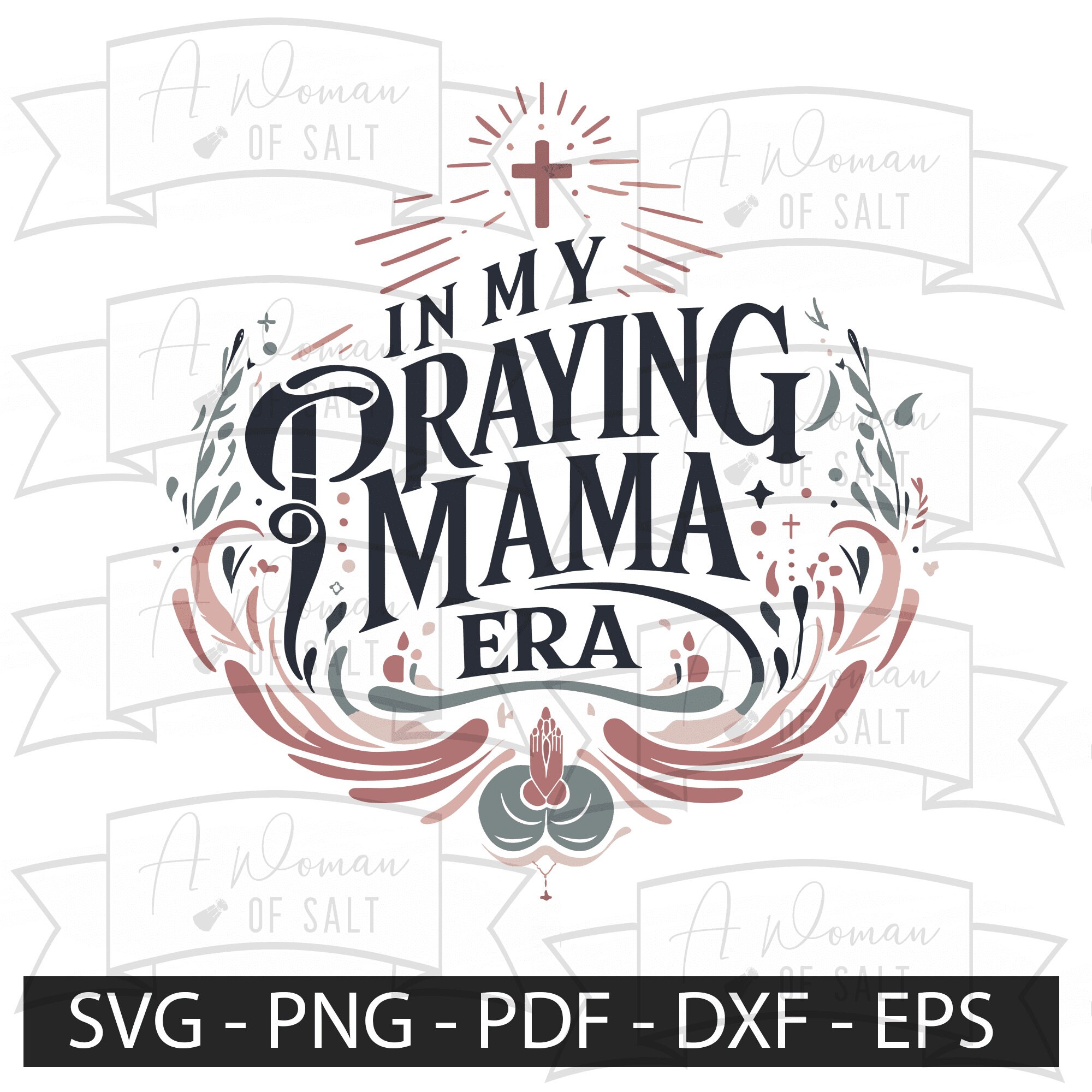Svg Png Eps Pdf Dxf Christian Mom Files in My Praying Mama Era Jesus ...