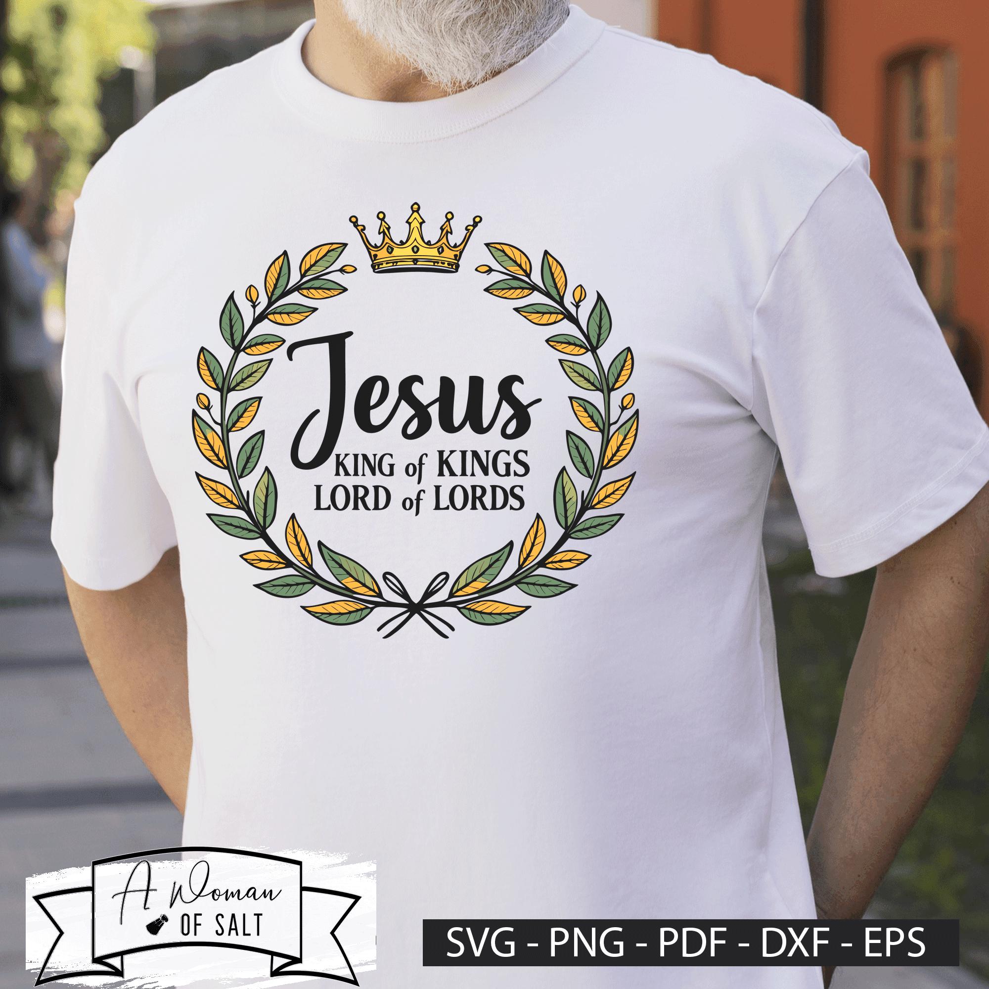 Jesus King of Kings Lord of Lords Svg Png Eps Pdf Dxf Christian Art ...