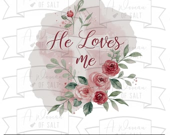He Loves Me Svg Png Eps Pdf Dxf, Christian Valentine Gift Idea, Gods Love Cut File, Religious Shirt Sublimation Design, Faith Saying