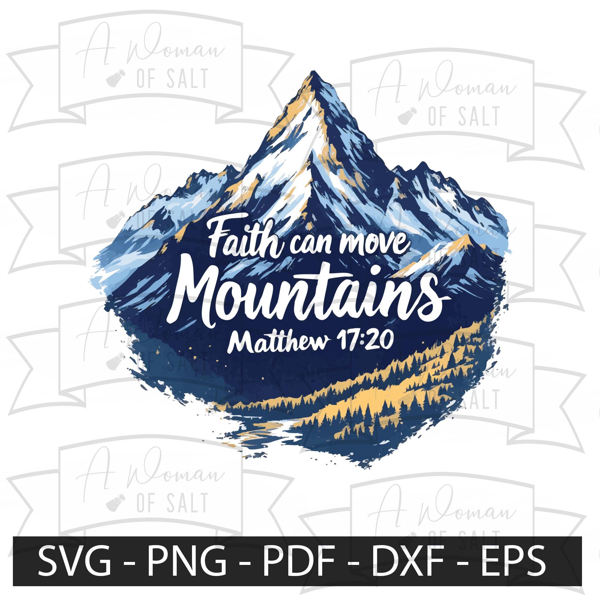 Faith Can Move Mountains Matthew 17 20 Christian Digital Files Svg
