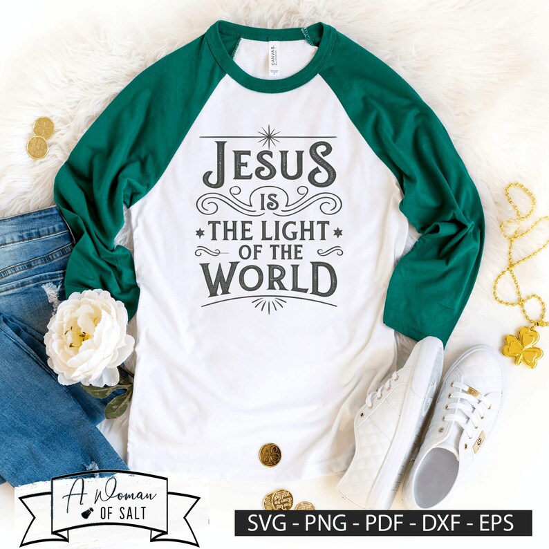 Jesus is the Light of the World Svg Png Eps Pdf Dxf, Christian ...