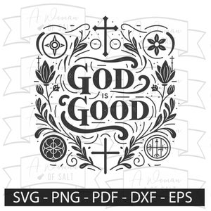 God Is Good Svg, Christian Digital Files, Png Eps Pdf Dxf, Faith-Based Artwork, Instant Download Religious Clipart Spiritual Designs