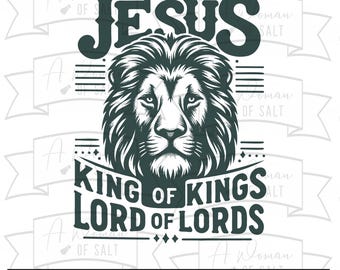 Jesus King Of Kings Lord Of Lords Svg Png Eps Pdf Dxf Christian Sublimation Digital Cut Files For Bible Verse Faith Art And Design