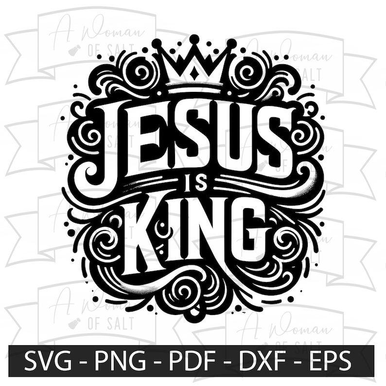 Jesus is King SVG Bundle Christian Faith Vector Graphics Holy Scripture