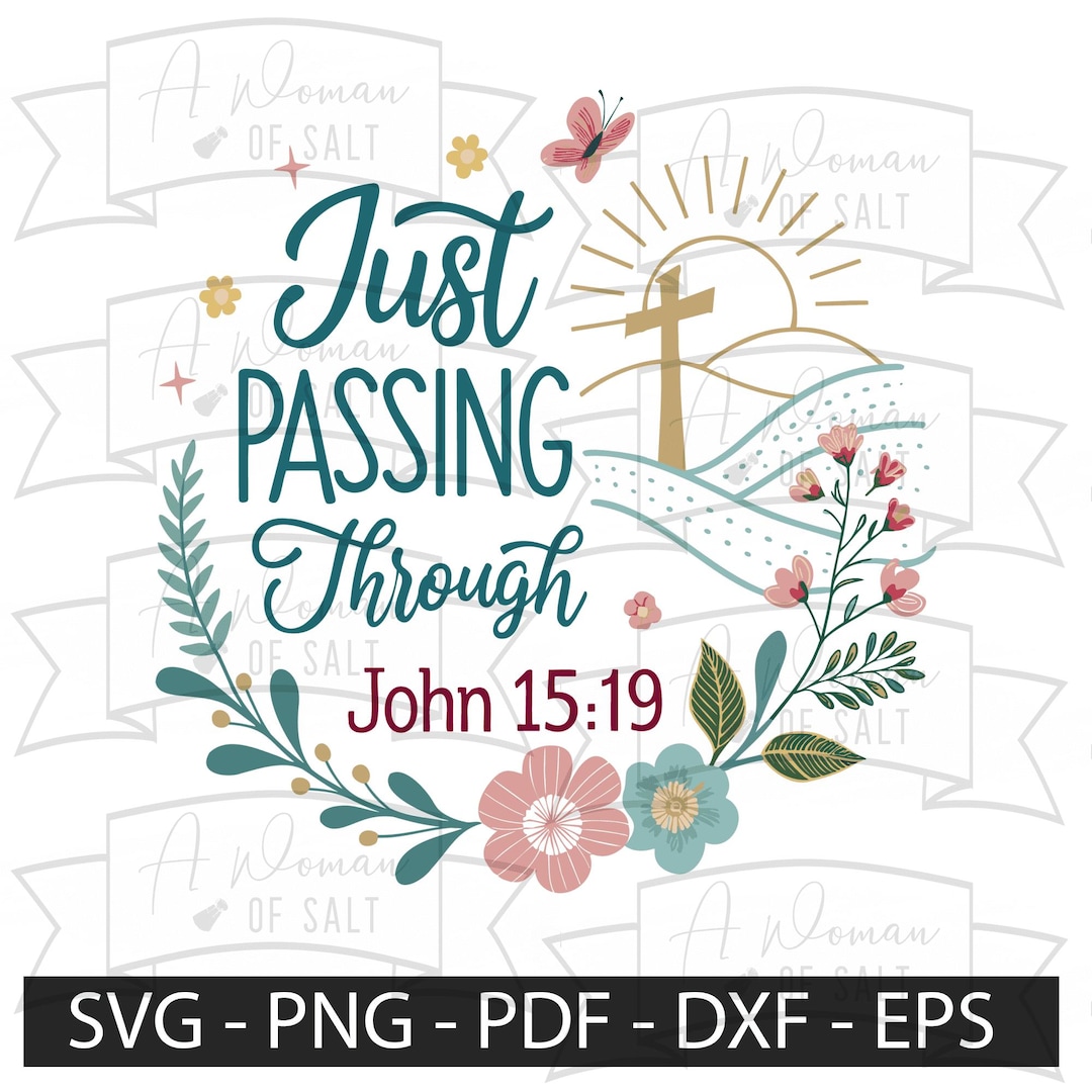 Just Passing Through John 15:19 Svg Png Eps Pdf Christian Sublimation ...