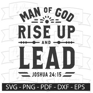 Man of God Rise up and Lead Svg Png Eps Pdf Dxf | Joshua 24:15 ...