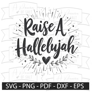 Raise A Hallelujah Christian SVG Png Eps Pdf Dxf Digital Download for Sublimation and Cut Files Perfect for Your Craft Projects