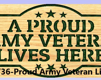 2d Dxf Svg,  CNC Model, US Army Veteran Sign, D-n-J-0736-Proud Army Veteran Lives Here