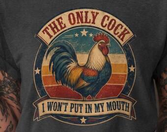 Funny Vegan Rooster Shirt, Retro Animal Rights T-Shirt, Adult Humor Vegan Tee, Plant Based Gift, Cruelty Free Activist Shirt The Only Cock