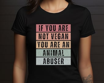 Tshirt Unisex For Vegan Gift For Animal Activist Gift ideas T-shirt For Plant-Based Animal Lover Unique Present For Vegan Activism T Shirt