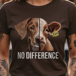 Vegan T Shirt No Difference Dog Cow Split Face - Animal Rights Anti Speciesism Shirt Vegan Activist Tee Ethical Gift Unisex Vegan T-Shirt