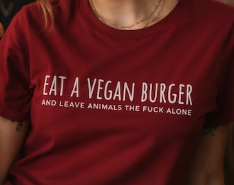Vegan T-Shirt Eat a Vegan Burger Leave Animals Alone | Bold Animal Rights Activist Shirt | Ethical Plant Based Statement Tee Vegan Activist