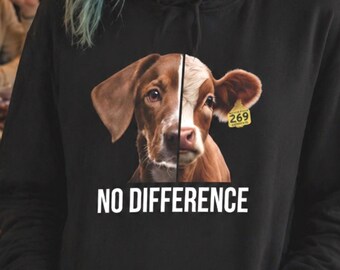 Vegan No Difference Hoodie, Animal Rights Hoodie, Anti Speciesism Sweatshirt, Cow Dog Graphic Hoodie, Ethical Vegan Gift Unisex Pullover FTA