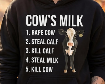 Cow's Milk Truth Vegan Hoodie - Anti Dairy Animal Rights Sweatshirt, Bold Activist Statement, Ethical Vegan Clothing, Animal Defender, Calf