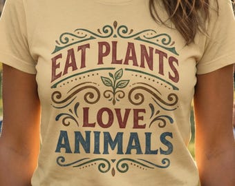 Vegan Shirt Unisex Eat Plants Love Animals Activism T-Shirt Veganism Animal Rights Tshirt Liberation Tee Shirt Speciesism Plant-Based Diet