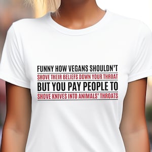 Vegan Activist Unisex T-shirt Shove beliefs down throat pay people knives animals throats Tshirt animal Rights Tee shirt veganism hardcore