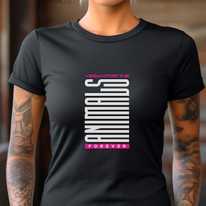 Vegan Girly Animal Rights Shirt Unisex Gift For Her Tshirt Women Veganism T-Shirt Vegan For Animals Forever Tee-Shirt Animal Liberation