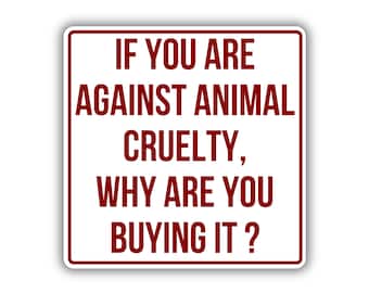 Vegan activist stickers pack If you against animal cruelty why are you buying it animal product sticker to defend animal right to rescue fta