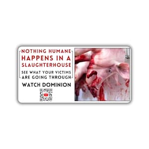 Vegan activist stickers pack animal nothing humane happens in a slaughterhouse watch dominion you tube animal liberation animal right fta