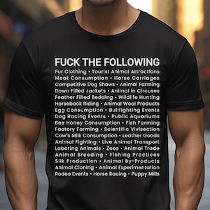 Vegan Activist T-shirt Unisex Veganism injustice love animals Fuck The Following Animal Rights To Rescue Victims Animal Liberation For All