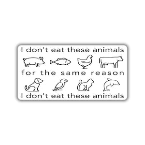 Vegan activist stickers pack I don't eat pet I don't eat animals pig fish chicken cow dog bird cat dog are friends not food leave animals