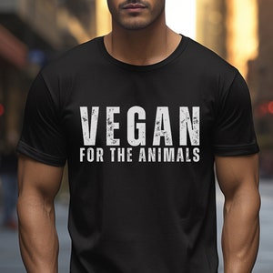 T-shirt Unisex Vegan For The Animal Shirt Rough Writing Vegan Activism Tee-Shirt For Animal Activist Gift Ideas For Plant Based Lifestyle