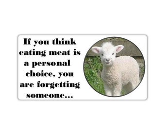 Vegan activist stickers pack Beautiful sheep sticker If you think eating meat is a personal choice, you are forgetting someone plant diet